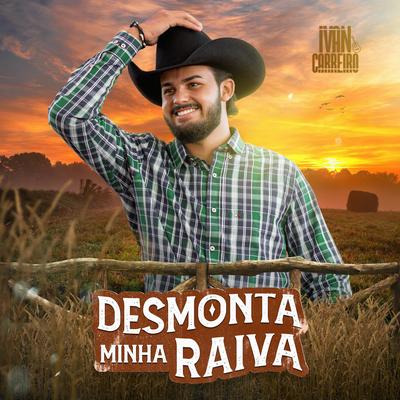 Desmonta Minha Raiva By Ivan Carreiro's cover