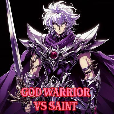 God Warrior vs Saint (From Saint Seiya) By Ediern's cover