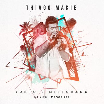 Vem pra Cá By Thiago Makie's cover