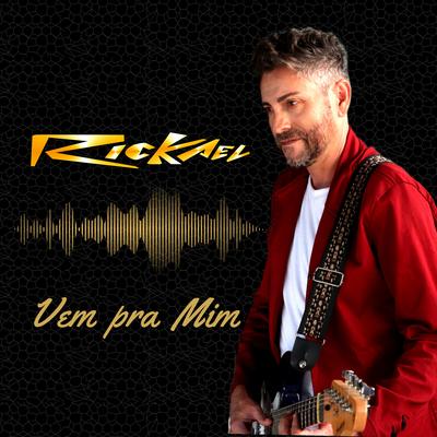 Vem pra Mim (feat. Amaury Junior) (feat. Amaury Junior) By Rickael, Amaury Júnior's cover