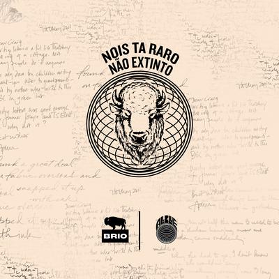 Nois Ta Raro Não Extinto By Kalebe Pacheco, Davi Gregório, Jikkai's cover