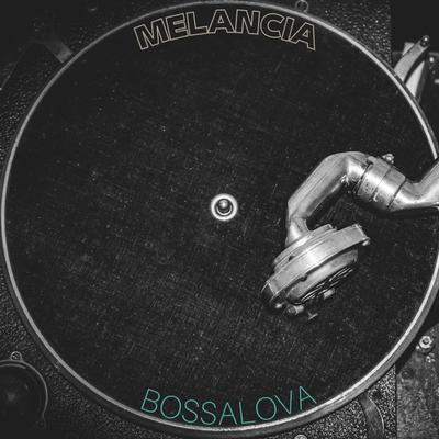 Melancia By Bossalova's cover