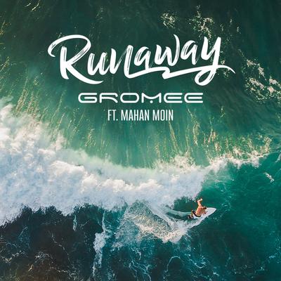 Runaway (Radio Edit) (feat. Mahan Moin) By Gromee, Mahan Moin's cover