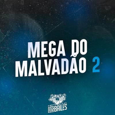 Mega do Malvadão 2's cover