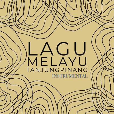 Lagu Melayu Tanjungpinang (Instrumental)'s cover