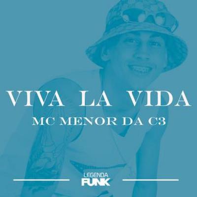 Viva la Vida By Mc Menor da C3's cover