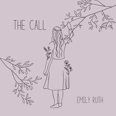 The Call By Emily Ruth's cover