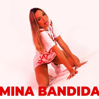 Mina Bandida By Mallu Schiller, DJ Biel do Anil, Tiago Dyas's cover