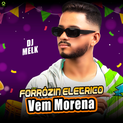 Forrózin Elétrico Vem Morena By djmelk, Alysson CDs Oficial's cover