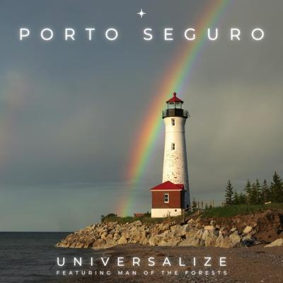 Porto Seguro (feat. Man of the Forests) By Universalize, Man of the Forests's cover