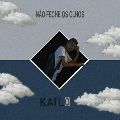 Não Feche os Olhos By Kai'lo's cover