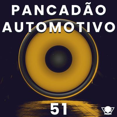 Pancadão Automotivo 51 By Fabrício Cesar's cover