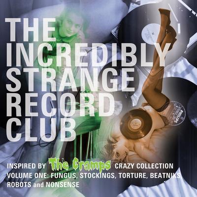 The Incredibly Strange Record Club's cover