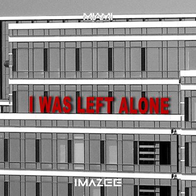 I-Was-Left-Alone By Imazee's cover