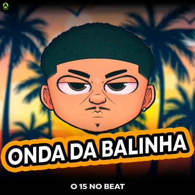 Onda da Balinha By O 15 No Beat, Alysson CDs Oficial's cover