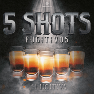 5 Shots Fugitivos (En Vivo)'s cover