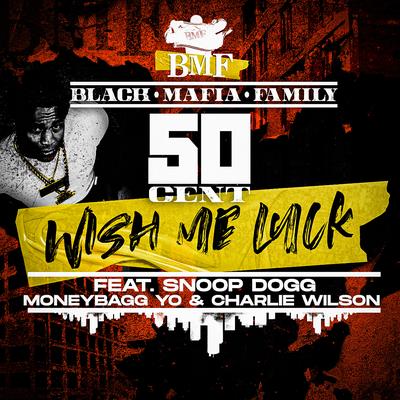 Wish Me Luck (Extended Version) By 50 Cent, Snoop Dogg, Moneybagg Yo, Charlie Wilson's cover