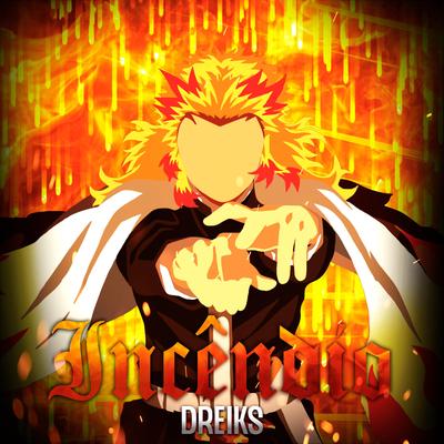 Incêndio (Rengoku Demon Slayer) By Dreiks's cover