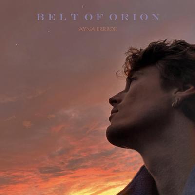 Belt of Orion By Ayna Errboe's cover