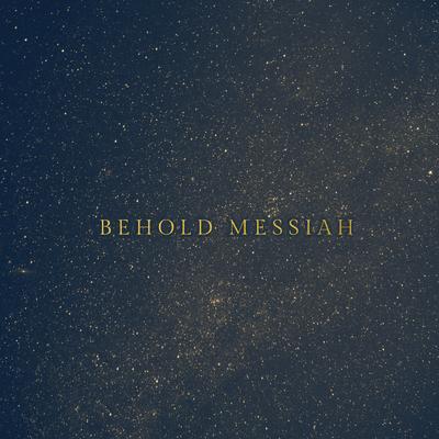 Behold Messiah's cover