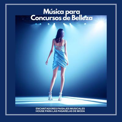 Música para Concursos de Belleza By Model Music DJ's cover