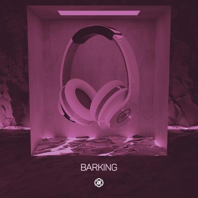 Barking (8D Audio)'s cover