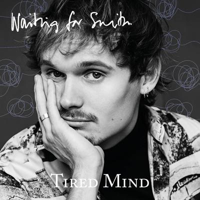 Tired Mind By Waiting for Smith's cover