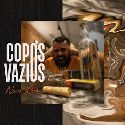 Nirva Rock: Copos Vazios By NIRVA's cover