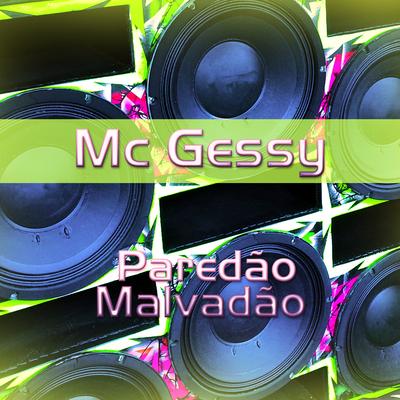 Paredão  Malvadão By MC Gessy's cover