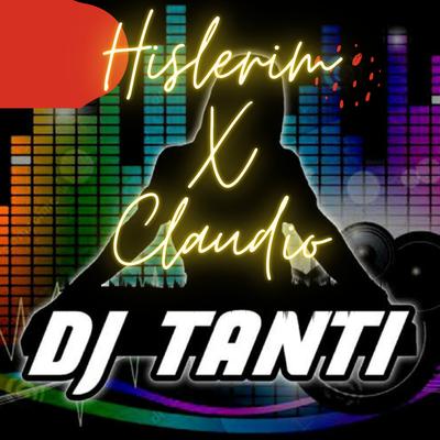 Hislerim X Claudio By DJ Tanti Eriana's cover