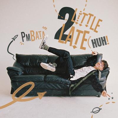 2little 2late / huh!'s cover