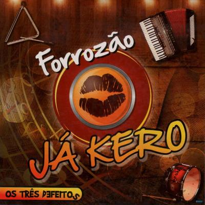 Os Três Defeitos (Ao Vivo) By Forrozão Já Kero's cover