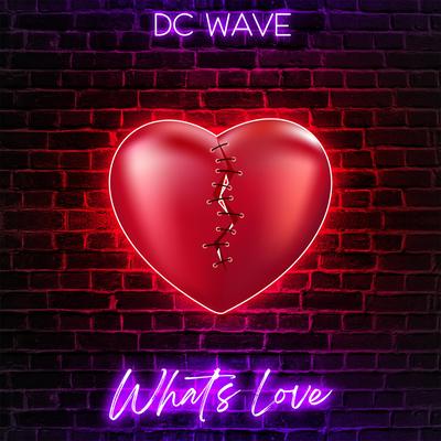 What's Love By DC Wave's cover