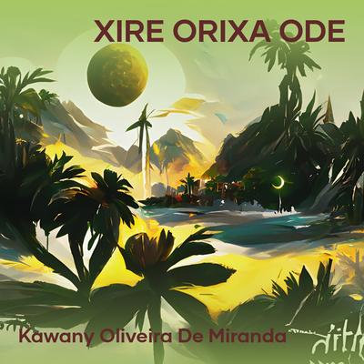 Xire Orixa Ode By Kawany Oliveira De Miranda's cover