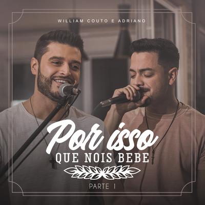 Os Corações Não São Iguais / A Força do Amor (Ao Vivo) By William Couto e Adriano's cover