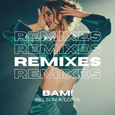 BAM! (Chill Remix) By KELSON, LÒNIS's cover