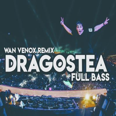 DJ DRAGOSTEA FULL BASS's cover