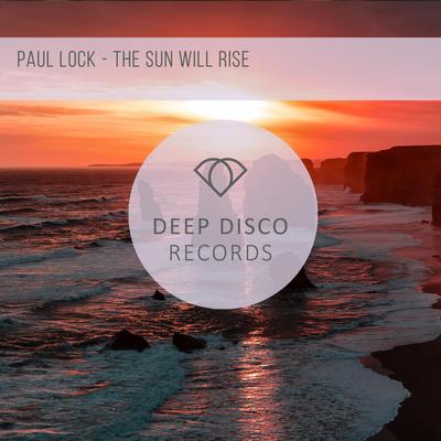 The Sun Will Rise By Paul Lock's cover