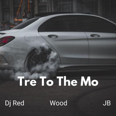 Tre To The Mo's cover