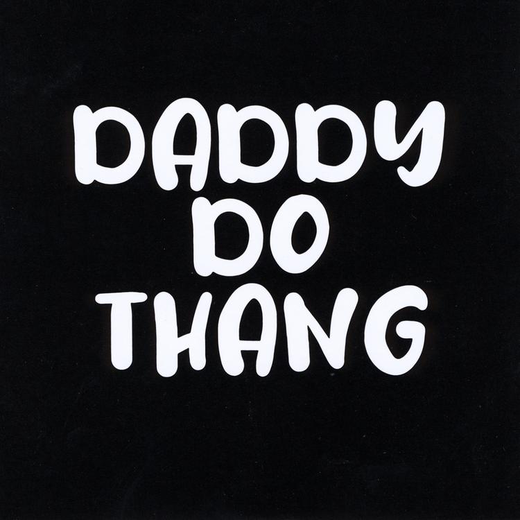 Daddy Do Thang's avatar image