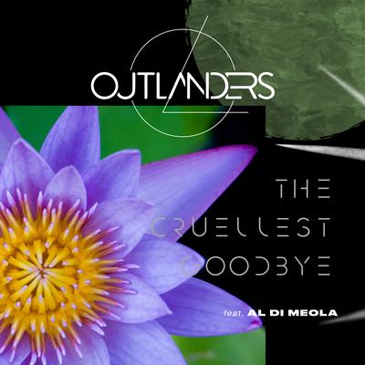 The Cruellest Goodbye By Outlanders, Tarja, Al di Meola, Torsten Stenzel's cover