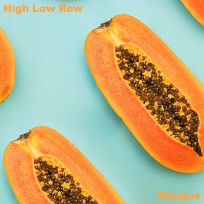 Mangos By High Low Row's cover