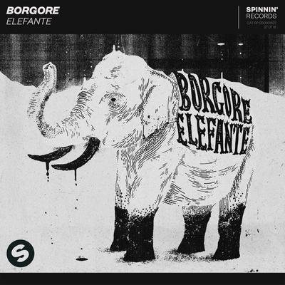 Elefante By Borgore's cover