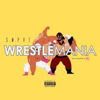 Wrestlemania (feat. DoveFlies & riley)'s cover