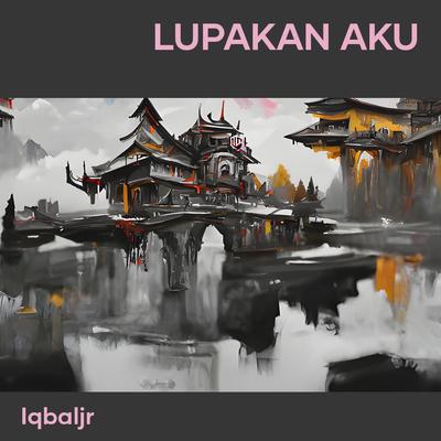 Lupakan Aku's cover