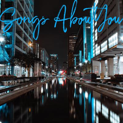 Songs About You By Derek Dominique's cover