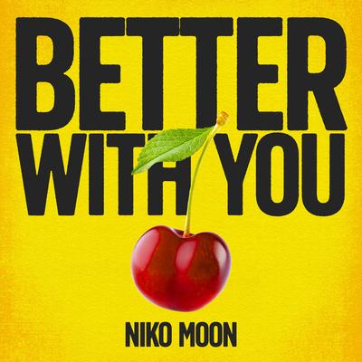 BETTER WITH YOU's cover