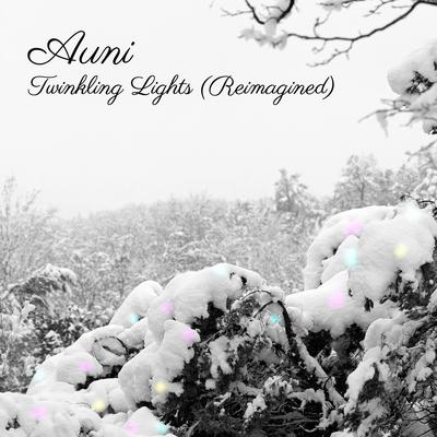 Twinkling Lights (Reimagined) By Auni's cover