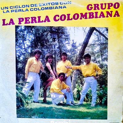 Un Ciclón De Éxitos Con La Perla Colombiana's cover