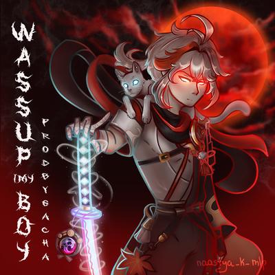 WASSUP IMY BOY By gacha's cover